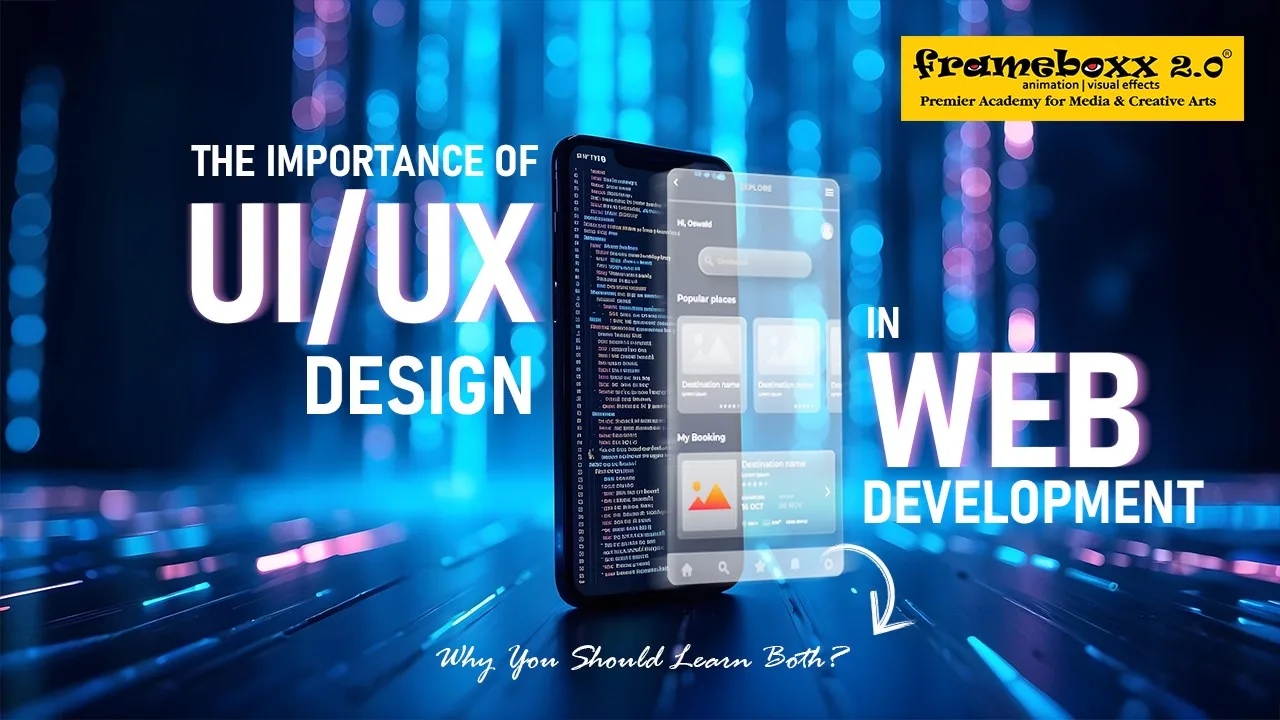 The Importance of UX/UI Design in Web Development: Why You Should Learn Both