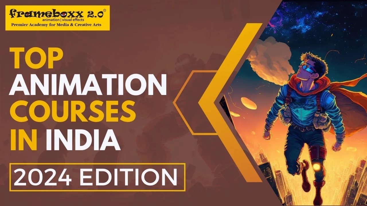 Top Animation Courses In India: 2024 Edition