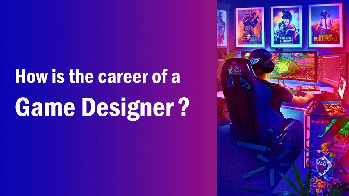 How is the Career of a Game Designer?
