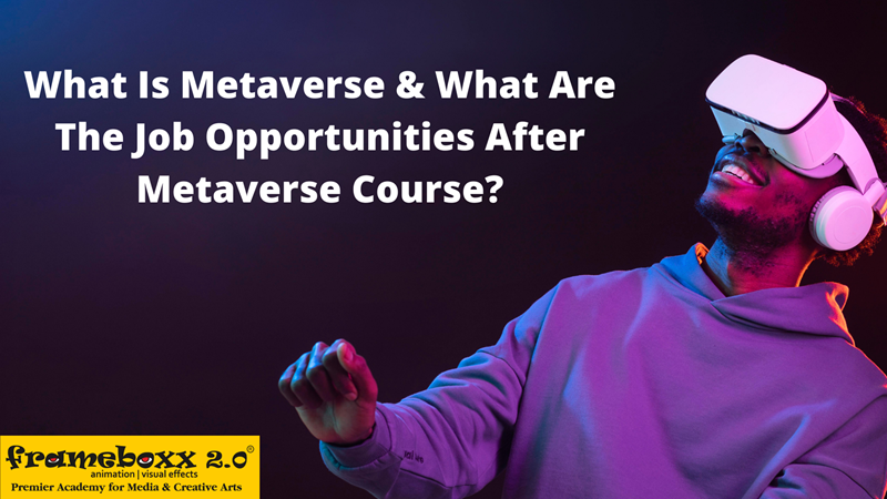 What is Metaverse and what are the Job opportunities for Metaverse?